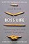 Boss Life: Surviving My Own Small Business