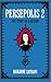 Persepolis 2 : The Story of a Return