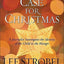 The Case for Christmas: A Journalist Investigates the Identity of the Child in the Manger
