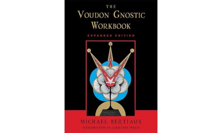 Voudon Gnostic Workbook: Expanded Edition