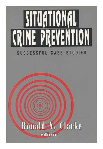 Situational Crime Prevention: Successful Case Studies