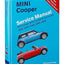 Mini Cooper Service Manual 2002, 2003, 2004, 2005, 2006: Mini Cooper, Mini Cooper S, Convertible