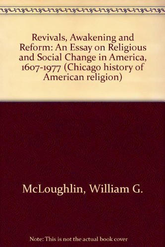 Revivals, Awakening and Reform: An Essay on Religious and So