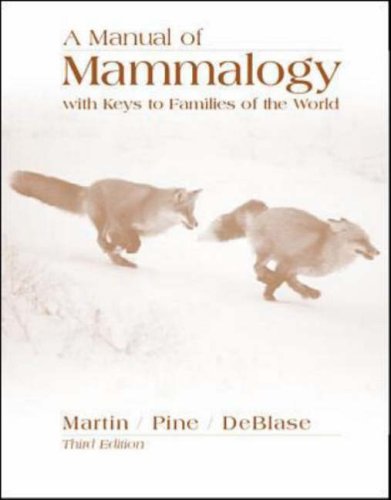 A Manual of Mammalogy with Keys to Families of the World