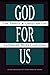 God for Us: The Trinity and Christian Life – An Extraordinary Theological Work Recovering Early Roots of Doctrine