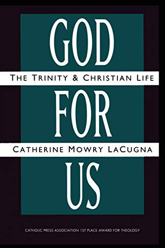 God for Us: The Trinity and Christian Life – An Extraordinary Theological Work Recovering Early Roots of Doctrine