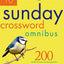 The New York Times Sunday Crossword Omnibus Volume 10: 200 World-Famous Sunday Puzzles from the Pages of The New York Times
