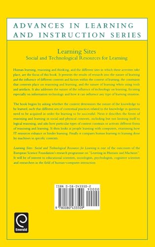 Learning Sites: Social and Technological Resources for Learning (Advances in Learning and Instruction Series, 3)