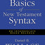 Basics of New Testament Syntax, The
