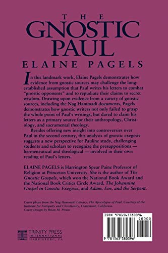 The Gnostic Paul: Gnostic Exegesis of the Pauline Letters