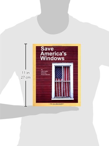 Save America's Windows: Caring for older and historic wood windows.