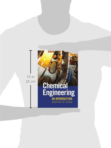 Chemical Engineering: An Introduction (Cambridge Series in Chemical Engineering)