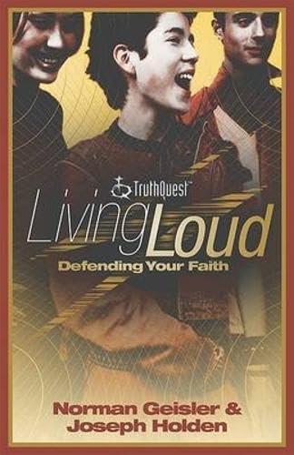 Living Loud: Defending Your Faith