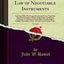 A Treatise on the Law of Negotiable Instruments, Vol. 2 of 2: Including Bills of Exchange; Promissory Notes; Negotiable Bonds and Coupons; Checks; ... of Credit; Bills of Lading; Guaranties; Le