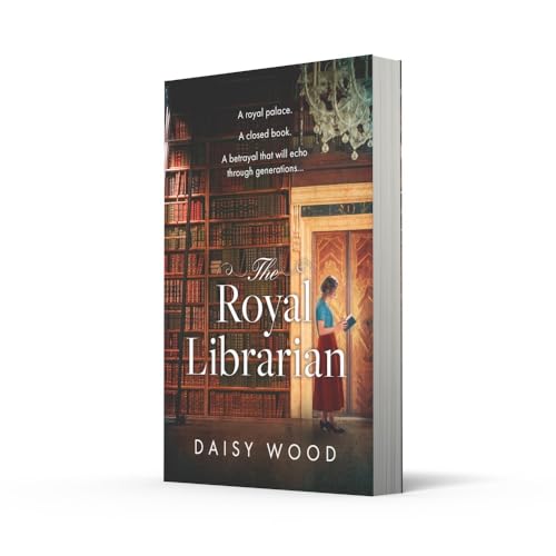 The Royal Librarian: from an exciting new voice in historical fiction comes a gripping and emotional royal novel