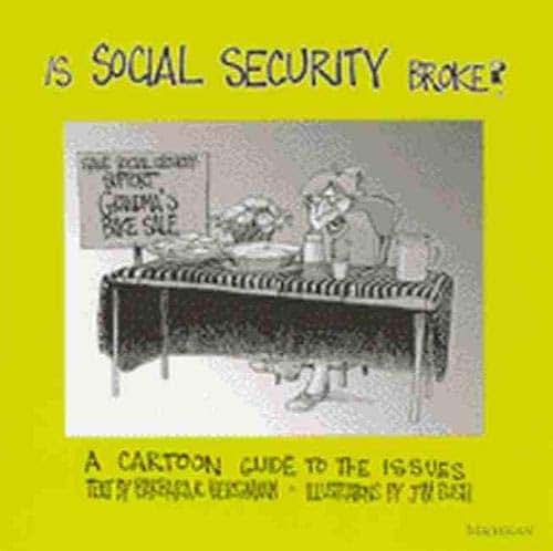 Is Social Security Broke?: A Cartoon Guide to the Issues