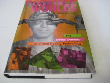Possible Worlds: The Social Dynamic Of Virtual Reality Technology