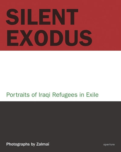 Silent Exodus: Portraits of Iraqi Refugees in Exile