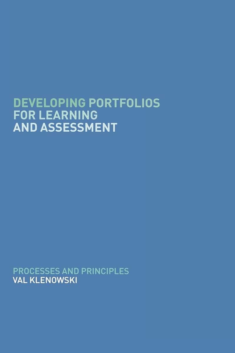 Developing Portfolios for Learning and Assessment