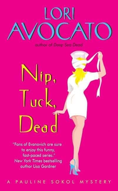 Nip, Tuck, Dead: A Pauline Sokol Mystery