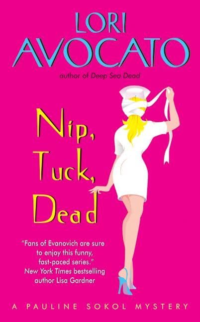 Nip, Tuck, Dead: A Pauline Sokol Mystery