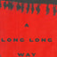 A Long Long Way: A Novel