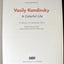 Vasily Kandinsky: A Colorful Life : The Collection of the Lenbachhaus, Munich