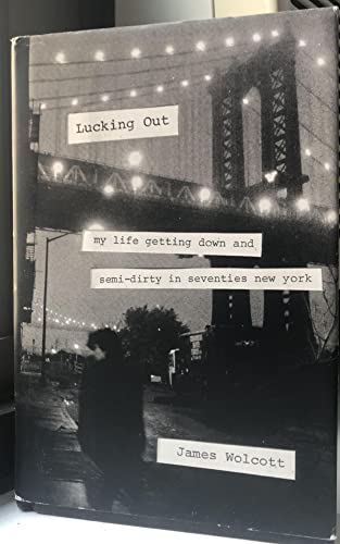 Lucking Out: My Life Getting Down and Semi-Dirty in the Seventies