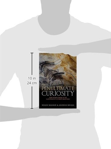 The Penultimate Curiosity: How Science Swims in the Slipstream of Ultimate Questions