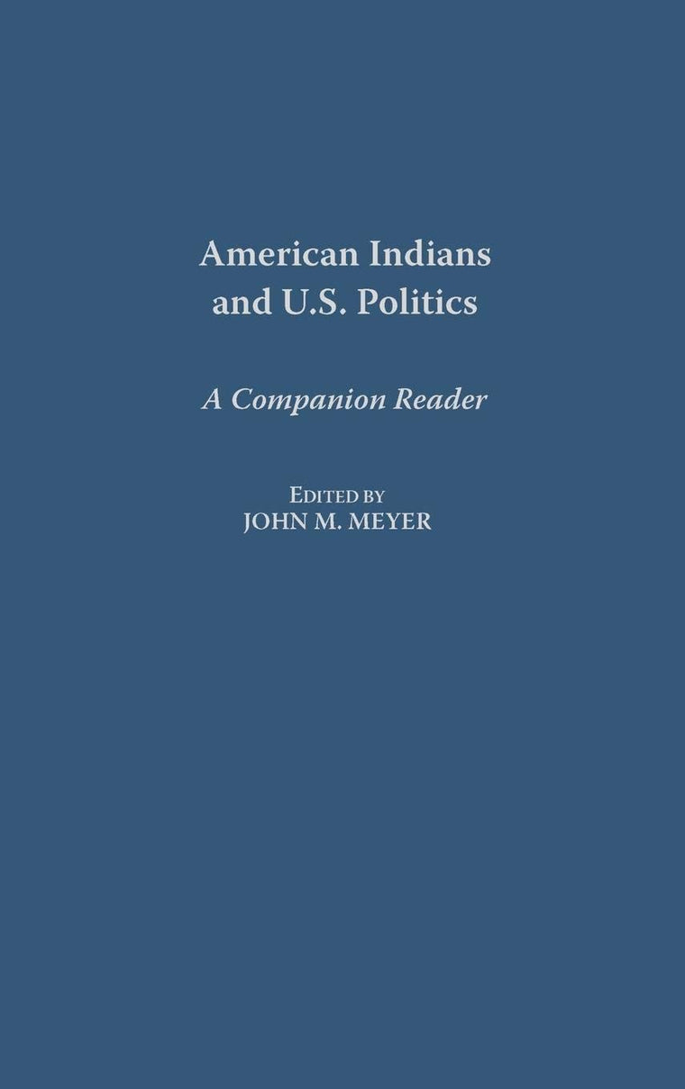 American Indians and U.S. Politics: A Companion Reader