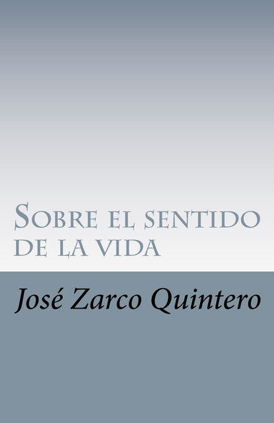 Sobre el sentido de la vida (Spanish Edition)