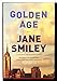 Golden Age (The Last Hundred Years Trilogy: A Family Saga)