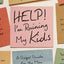 Help! I'm Ruining My Kids: A Gospel Guide for the Mom Who's Desperate for Change
