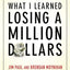 What I Learned Losing a Million Dollars (Columbia Business School Publishing)