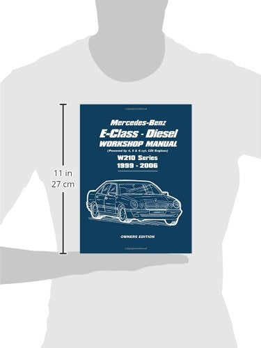 Mercedes-Benz E-Class Diesel Workshop Manual 1999-2006: Owners Manual