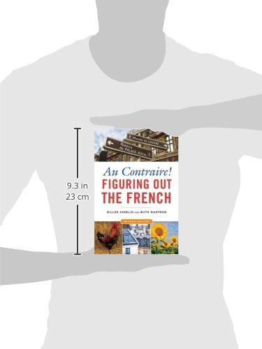 Au Contraire: Figuring Out the French, 2nd edition