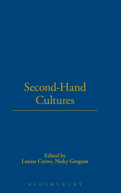 Second-Hand Cultures (Materializing Culture)