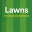 Lawns: A new guide to lawn care for 2026, teaching you how to mow, maintain and perfect your grass