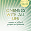 Oneness With All Life: Awaken to a life of purpose and presence with the Number One bestselling spiritual author