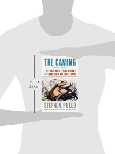 The Caning: The Assault That Drove America to Civil War