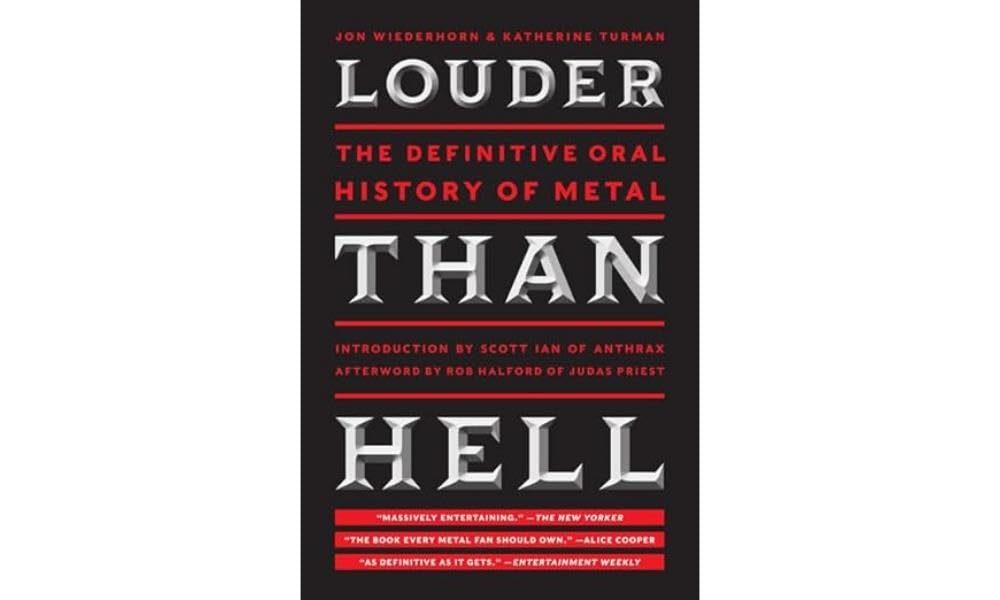 Louder Than Hell: The Definitive Oral History of Metal