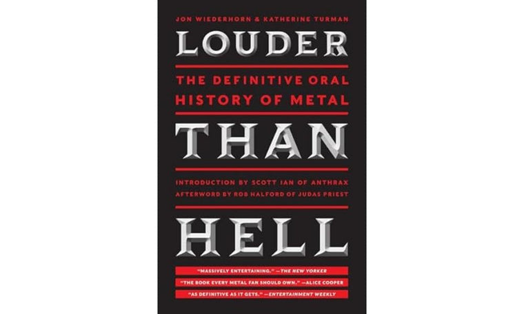 Louder Than Hell: The Definitive Oral History of Metal
