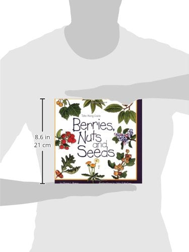 Berries, Nuts, And Seeds (Take Along Guides)