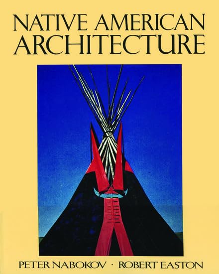 Native American Architecture by Nabokov, Peter