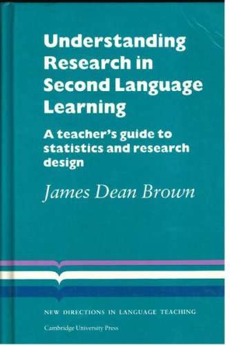 Understanding Research in Second Language Learning: A Teacher's Guide to Statistics and Research Design (Cambridge Language Teaching Library)