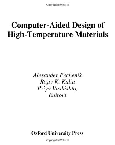 Computer-Aided Design of High-Temperature Materials (Topics in Physical Chemistry)
