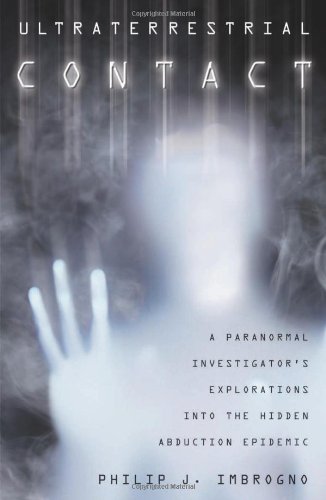 Ultraterrestrial Contact: A Paranormal Investigator's Explor