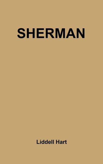 Sherman: Soldier, Realist, American