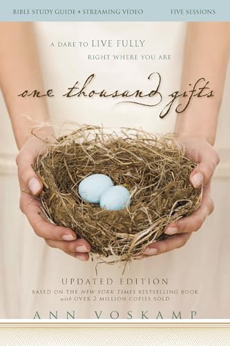 One Thousand Gifts Bible Study Guide plus Streaming Video, Updated Edition: A Dare to Live Fully Right Where You Are