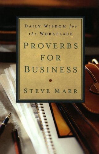 Proverbs for Business: Daily Wisdom for the Workplace